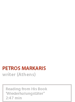 PETROS MARKARIS - READING FROM HIS BOOK WIEDERHOLUNGSTÄTER