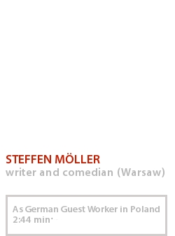 STEFFEN MÖLLER - AS GERMAN GUEST WORKER IN POLAND