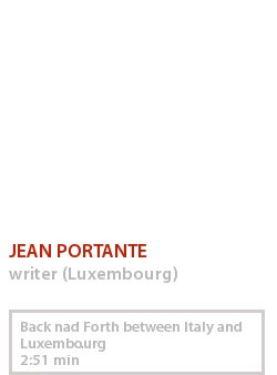 JEAN PORTANTE - BACK AND FORTH BETWEEN ITALY AND LUXEMBOURG